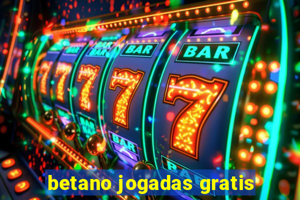 betano jogadas gratis