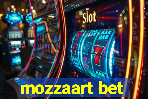 mozzaart bet