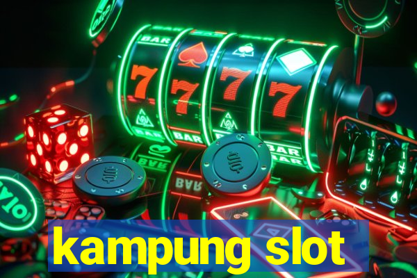 kampung slot