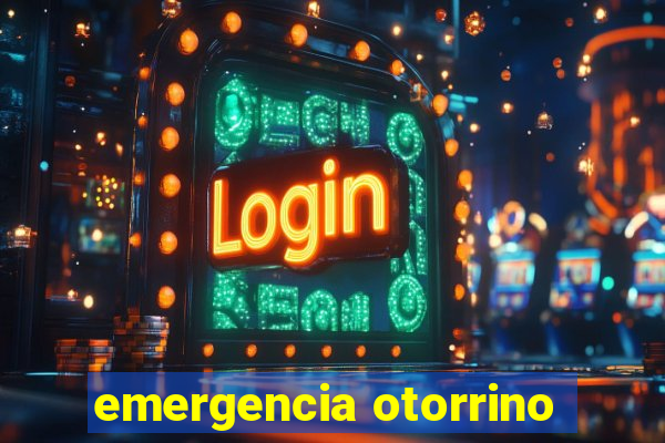 emergencia otorrino