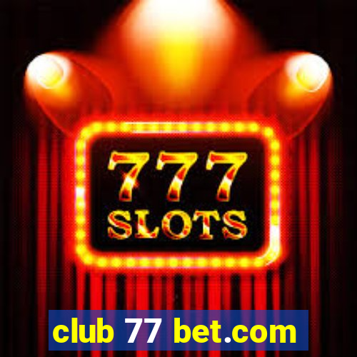 club 77 bet.com