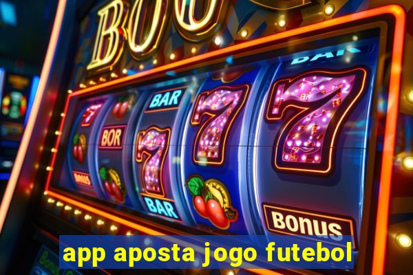 app aposta jogo futebol