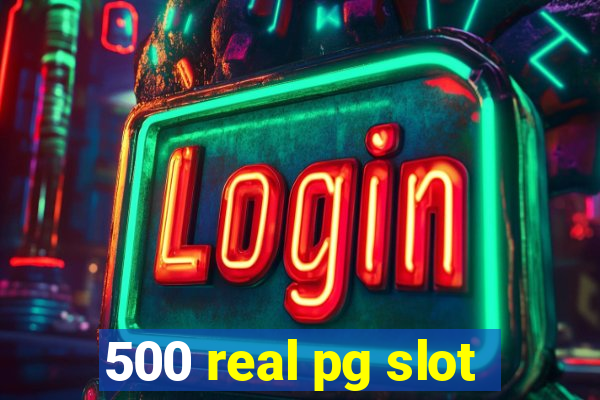 500 real pg slot