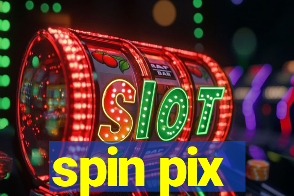 spin pix