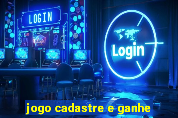 jogo cadastre e ganhe