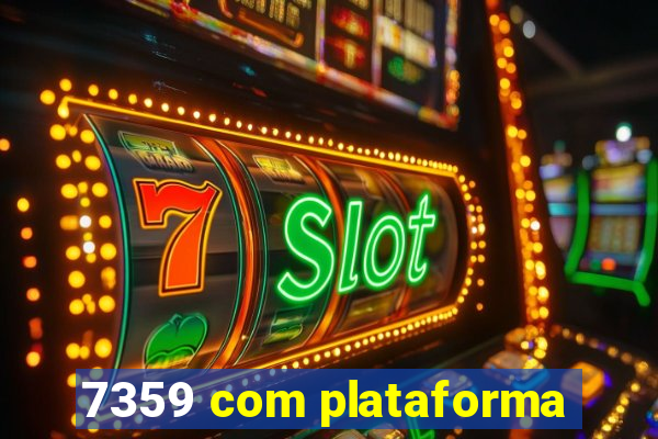 7359 com plataforma