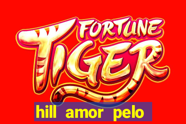 hill amor pelo jogo torrent