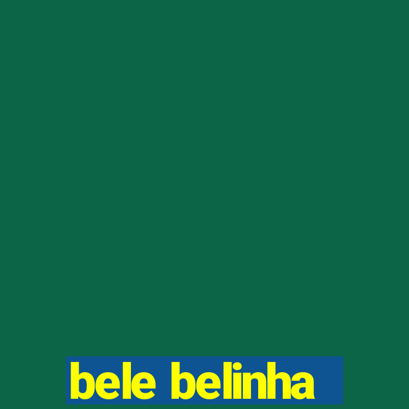 bele belinha