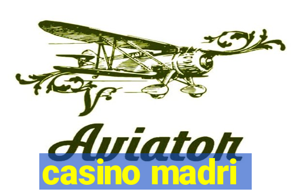 casino madri