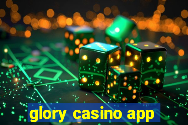 glory casino app