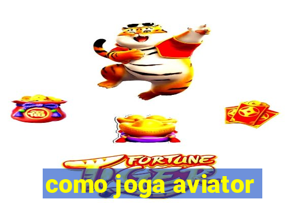 como joga aviator