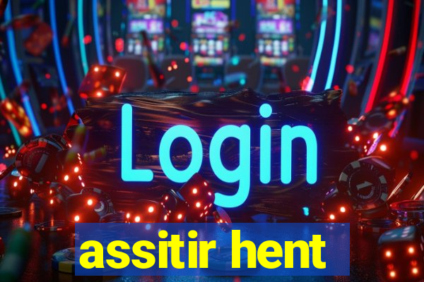 assitir hent