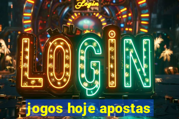 jogos hoje apostas