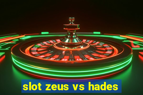 slot zeus vs hades