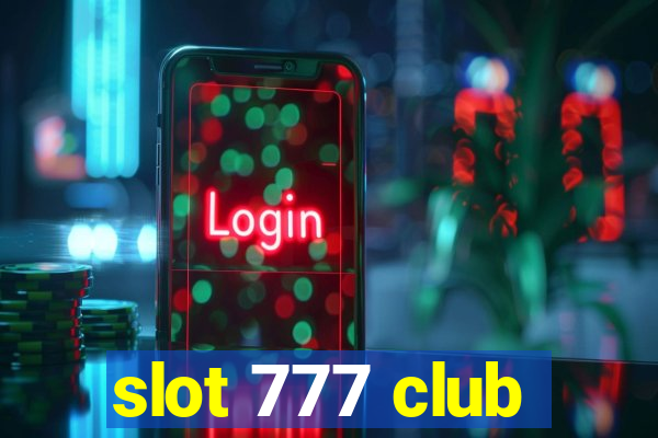 slot 777 club