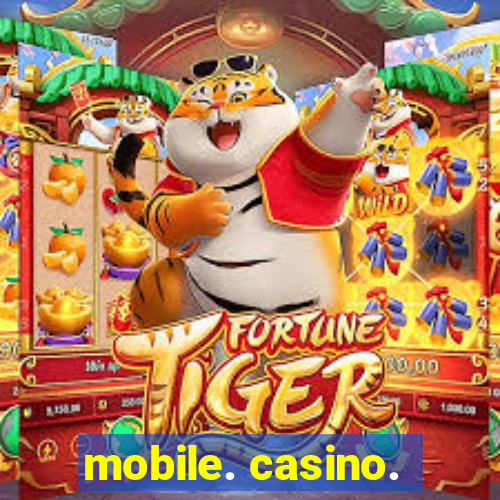 mobile. casino.