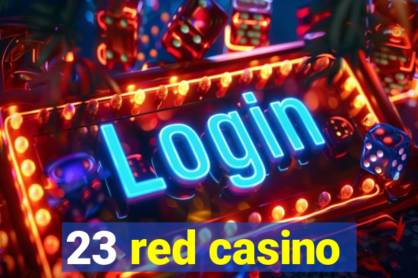 23 red casino