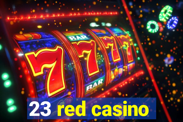 23 red casino