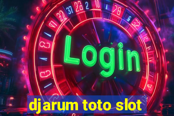 djarum toto slot