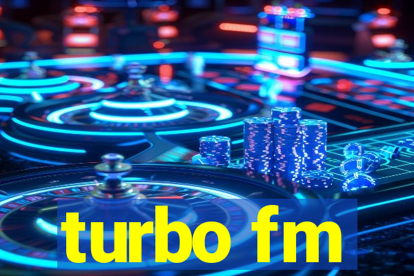 turbo fm