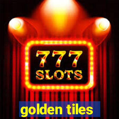 golden tiles