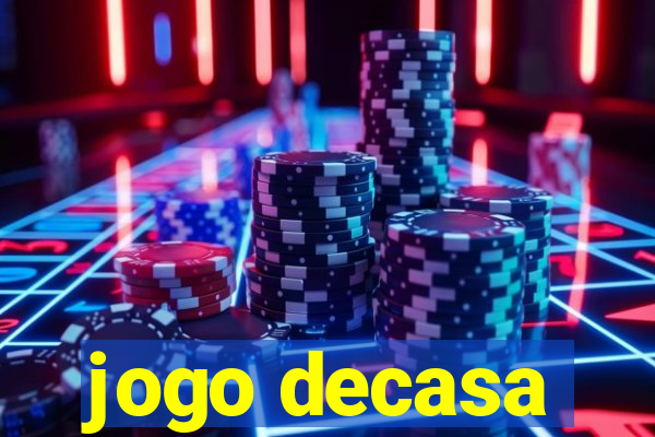 jogo decasa