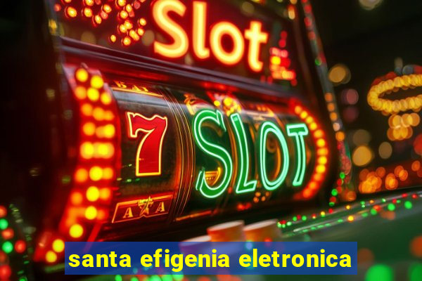 santa efigenia eletronica