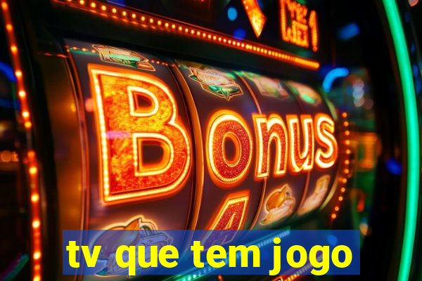 tv que tem jogo