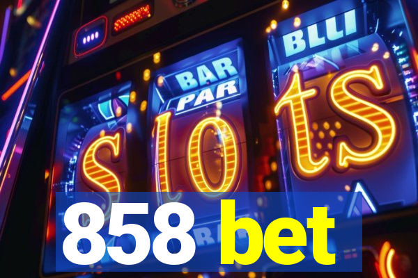 858 bet