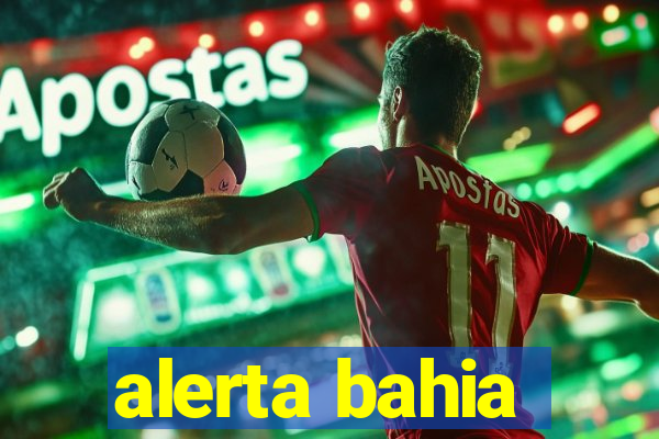 alerta bahia