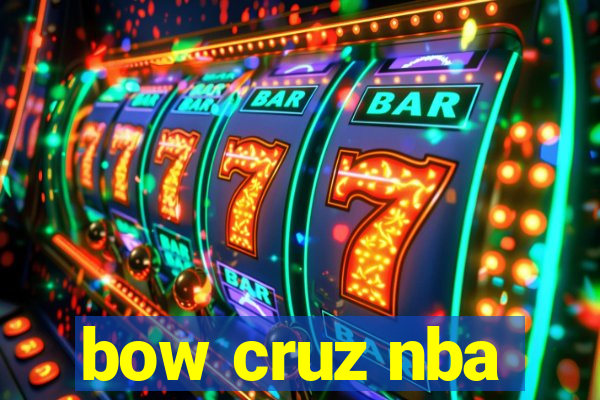 bow cruz nba