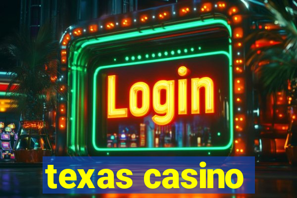 texas casino