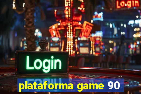 plataforma game 90