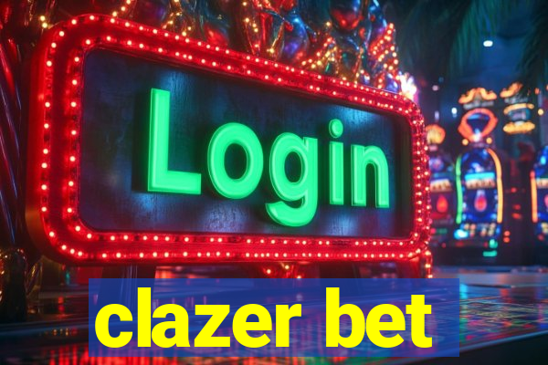 clazer bet