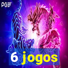 6 jogos