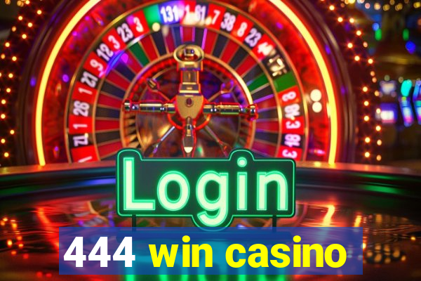 444 win casino