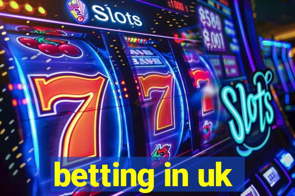 betting in uk