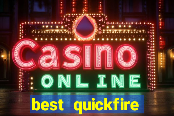 best quickfire online slot sites