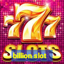 billion slot