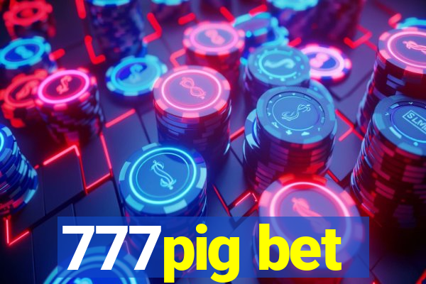 777pig bet