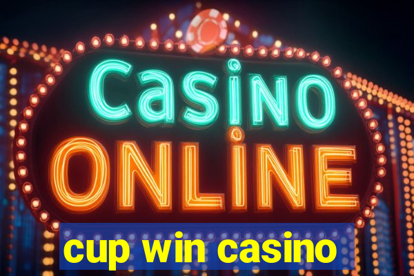 cup win casino