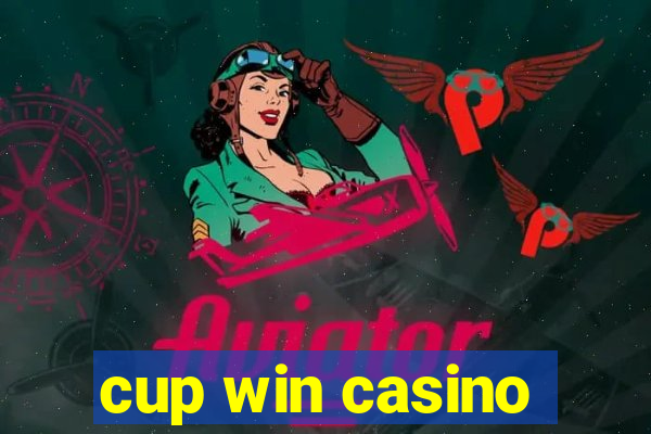 cup win casino