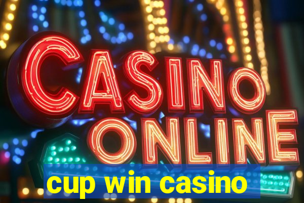 cup win casino