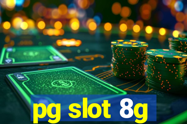 pg slot 8g