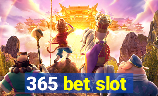 365 bet slot