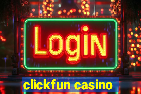 clickfun casino