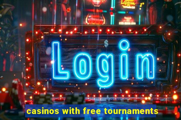 casinos with free tournaments