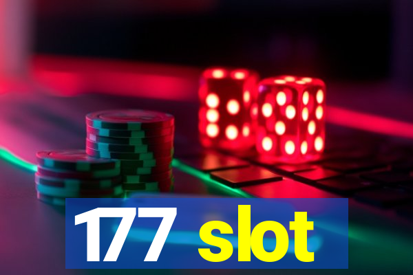 177 slot