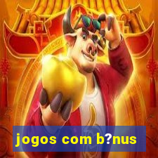 jogos com b?nus