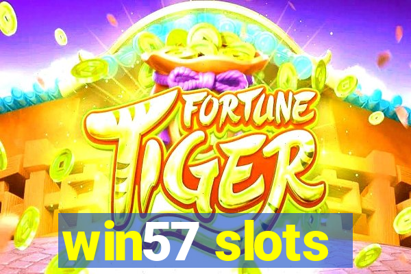 win57 slots